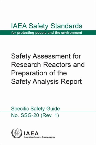 Safety Assessment for Research Reactors and Preparation of the Safety Analysis Report (eBook, ePUB) Safety Assessment for Research Reactors and Preparation of the Safety Analysis Report (eBook, ePUB)