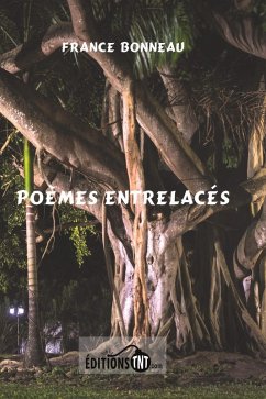 Poèmes Entrelacés (eBook, ePUB) - France Bonneau, Bonneau