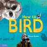 How to Bird (eBook, ePUB) - Bild 1
