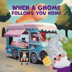 When A Gnome Follows You Home (eBook, ePUB) - Irwin, Carleen