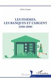 Les femmes, les banques et l'argent (eBook, ePUB)