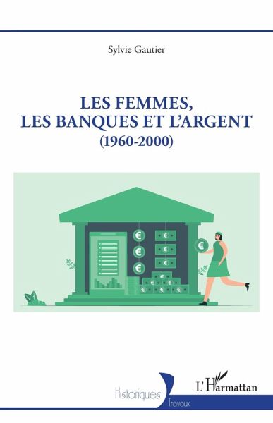 Les femmes, les banques et l'argent (eBook, ePUB) Les femmes, les banques et l'argent (eBook, ePUB)