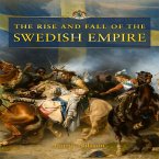 Rise and Fall of the Swedish Empire (eBook, ePUB)