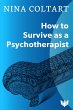 How to Survive as a Psychotherapist... - Bild 1