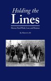 Holding The Lines: Horses, Hard Work, Love, and Potatoes (eBook, ePUB) Holding The Lines: Horses, Hard Work, Love, and Potatoes (eBook, ePUB)