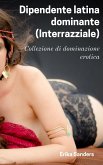 Dipendente latina dominante (Interrazziale) (eBook, ePUB)