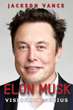 Cover Elon Musk - Visionary Genius (eBook, ePUB)