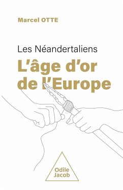 Cover Les Néandertaliens : l'âge d'or de l'Europe (eBook, ePUB)