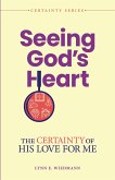 Seeing God's Heart (eBook, ePUB) Seeing God's Heart (eBook, ePUB)