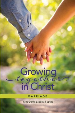Cover Growing Together In Christ Gronholz Ebook (eBook, ePUB)