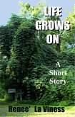 Life Grows On: A Short Story (eBook, ePUB)