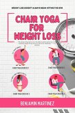 Chair Yoga For Weight Loss (eBook, ePUB) Chair Yoga For Weight Loss (eBook, ePUB)