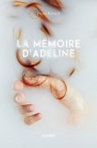 La mémoire d'Adeline (eBook, ePUB)