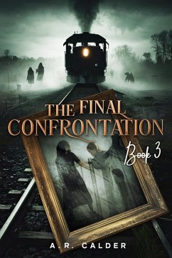 The Final Confrontation : Book 3 (The Boundless Veil, #3) (eBook, ePUB) - Calder, A. R.