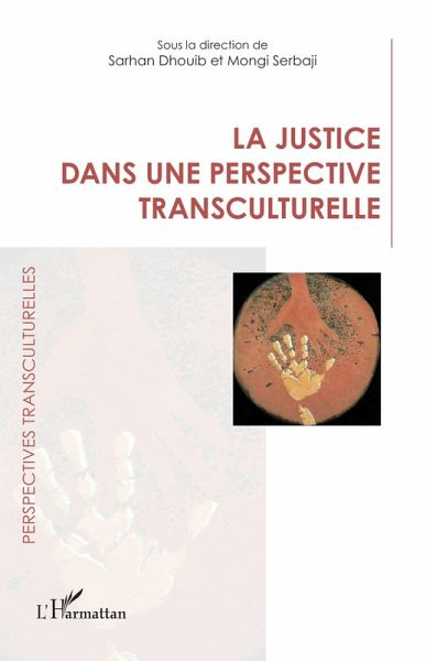 La justice dans une perspective transculturelle (eBook, PDF) La justice dans une perspective transculturelle (eBook, PDF)