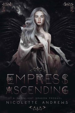 Cover Empress Ascending (Moonlight Dragon, #0) (eBook, ePUB)