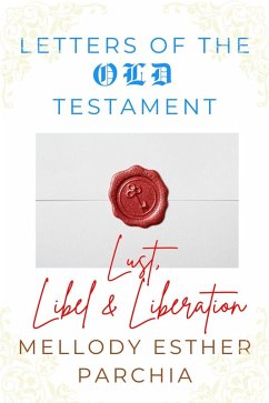 Cover Letters of the Old Testament: Lust, Libel & Liberation (eBook, ePUB)