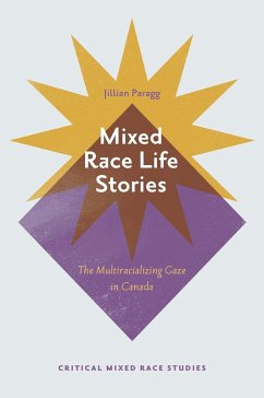 Mixed Race Life Stories (eBook, PDF) - Paragg, Jillian