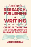 Academic Research, Publishing and Writing (eBook, ePUB) Academic Research, Publishing and Writing (eBook, ePUB)