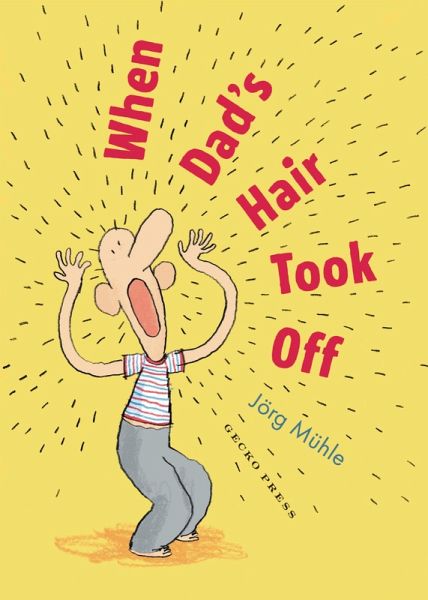 When Dad's Hair Took Off (eBook, PDF)