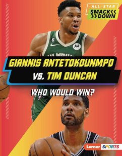 Giannis Antetokounmpo vs. Tim Duncan (eBook, PDF) - Kelley, K. C. Giannis Antetokounmpo vs. Tim Duncan (eBook, PDF) - Kelley, K. C.