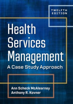 Cover Health Services Management: A Case Study Approach, Twelfth Edition (eBook, ePUB)