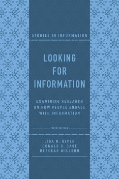 Looking for Information (eBook, PDF) - Given, Lisa M.; Case, Donald O.; Willson, Rebekah