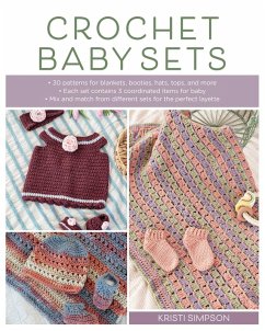 Crochet Baby Sets (eBook, ePUB) - Simpson, Kristi Crochet Baby Sets (eBook, ePUB) - Simpson, Kristi