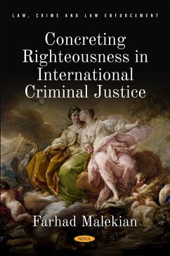 Concreting Righteousness in International Criminal Justice (eBook, PDF)