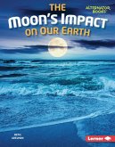 Moon's Impact on Our Earth (eBook, ePUB) Moon's Impact on Our Earth (eBook, ePUB)