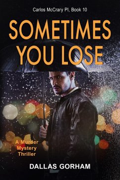 Cover Sometimes You Lose (Carlos McCrary PI, Book 10) (eBook, ePUB)