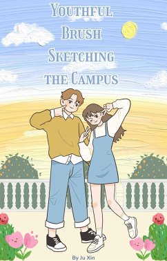 Youthful Brush Sketching the Campus (eBook, ePUB) - Xin, Ju