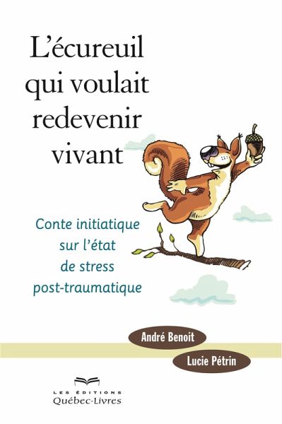 L'écureuil qui voulait redevenir vivant (eBook, ePUB)