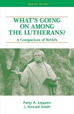 What's Going on Among the Lutherans? eBook (eBook, ePUB) What's Going on Among the Lutherans? eBook (eBook, ePUB)