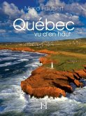 Le Québec vu d'en haut (eBook, PDF) Le Québec vu d'en haut (eBook, PDF)