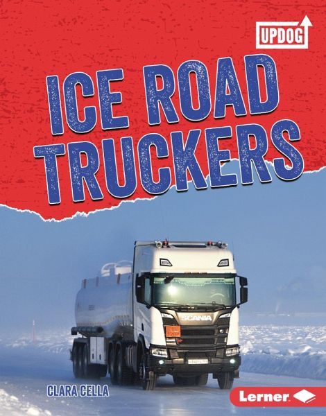 Ice Road Truckers (eBook, ePUB)