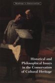Historical and Philosophical Issues in the Conservation of Cultural Heritage (eBook, ePUB) Historical and Philosophical Issues in the Conservation of Cultural Heritage (eBook, ePUB)