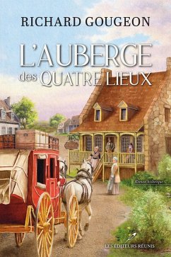 L'auberge des Quatre Lieux (eBook, ePUB) - Richard Gougeon, Gougeon