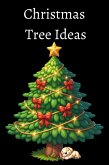 Christmas Tree Ideas (eBook, ePUB) Christmas Tree Ideas (eBook, ePUB)