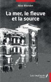 La mer, le fleuve et la source (eBook, PDF)