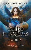 Coiled Phantoms: Kairos (Death's Left Hand, #4) (eBook, ePUB) Coiled Phantoms: Kairos (Death's Left Hand, #4) (eBook, ePUB)