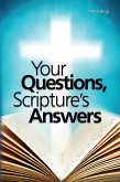Your Questions Scriptures Answers eBook (eBook, ePUB) Your Questions Scriptures Answers eBook (eBook, ePUB)