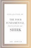 Explanation of the Four Fundamental Principles of Shirk (eBook, ePUB)