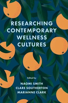 Researching Contemporary Wellness Cultures (eBook, ePUB)