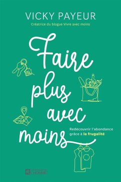 Faire plus avec moins (eBook, ePUB) - Vicky Payeur, Payeur