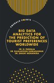Big Data Analytics for the Prediction of Tourist Preferences Worldwide (eBook, ePUB) Big Data Analytics for the Prediction of Tourist Preferences Worldwide (eBook, ePUB)