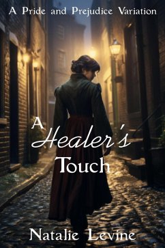 Cover A Healer's Touch: A Pride and Prejudice Variation (eBook, ePUB)