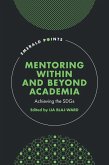 Mentoring Within and Beyond Academia (eBook, PDF) Mentoring Within and Beyond Academia (eBook, PDF)