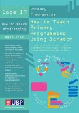 Code-It: How To Teach Primary Programming Using Scratch (eBook, ePUB) Code-It: How To Teach Primary Programming Using Scratch (eBook, ePUB)