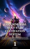The Universal Holy Star Cultivation System (eBook, ePUB) The Universal Holy Star Cultivation System (eBook, ePUB)